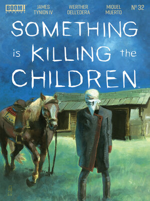 cover image of Something is Killing the Children #32